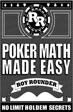 Poker Math Made Easy No Limit Hold'em Secrets