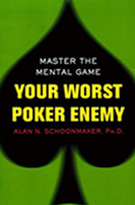 Alan Schoonmaker "Your Worst Poker Enemy"