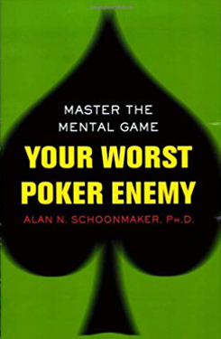 Alan Schoonmaker "Your Worst Poker Enemy"