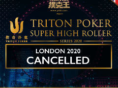 Triton Poker Super High Roller Series in London canceled due to COVID-19