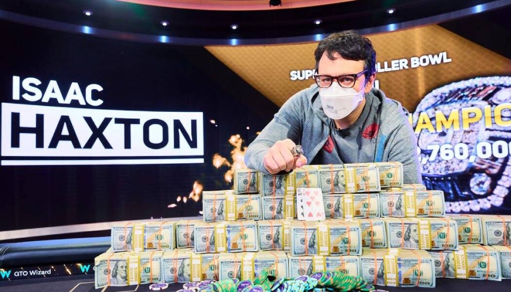 Isaac Haxton Won Super High Roller Bowl Details of the Final